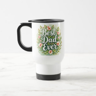 Thermal Tumbler “Best Dad Ever” – Father’s Day Gif Travel Mug