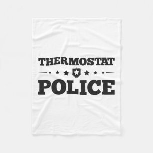Thermostat Police Fun Dad Gifts Fathers Day Fleece Blanket