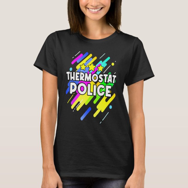 Thermostat Police Retro Police Dad Joke Father T-Shirt (Front)