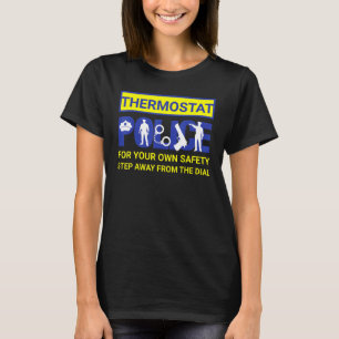 Thermostat Police Selfappointed Temperature Contro T-Shirt