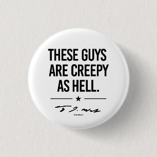 Thes guys are creepy - Tim Walz 1 Inch Round Button