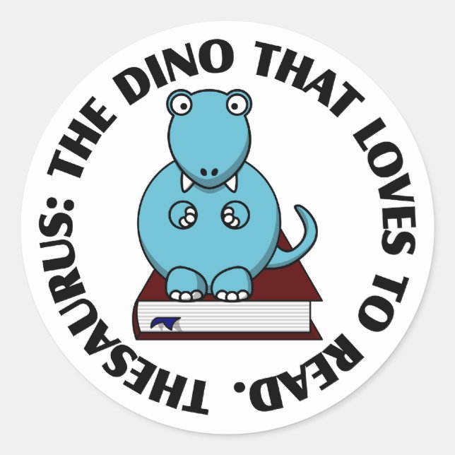 Thesaurus: A Dinosaur Who Loves to Read Books Classic Round Sticker (Front)