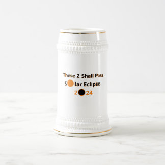 These 2 Shall Pass Solar Eclipse 2024 - White/Gold Beer Stein