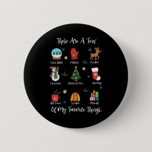 These Are A Few Of My Favourite Things  2 Inch Round Button