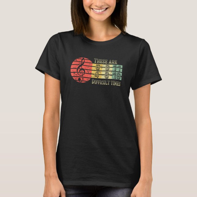 These Are Difficult Times Music Tee (Front)