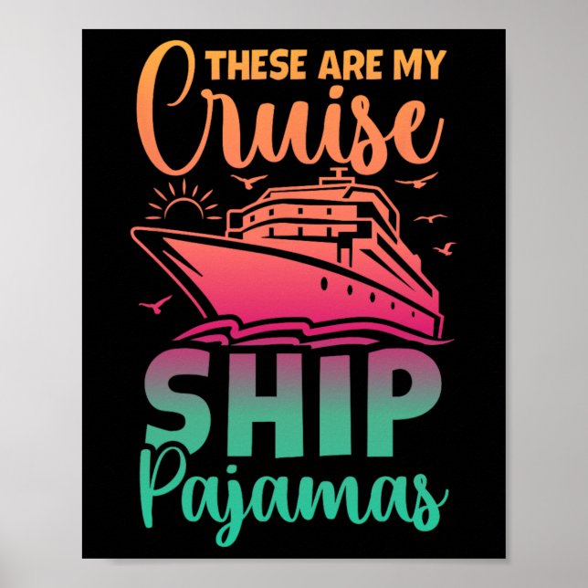 These Are My Cruise Ship Pyjamas Funny Family Trip Poster (Front)