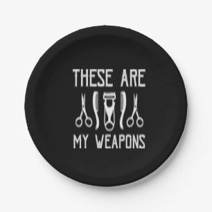 these are my weapons paper plate