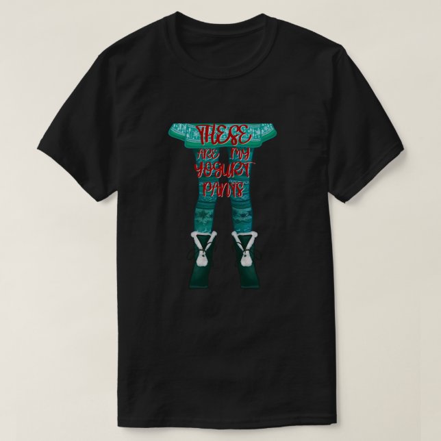 These are my yogurt pants .png T-Shirt (Design Front)