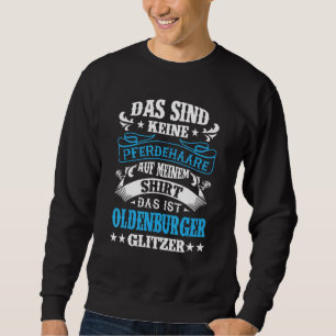 These Are Not Horse Hair Oldenburg Glitter Horses Sweatshirt