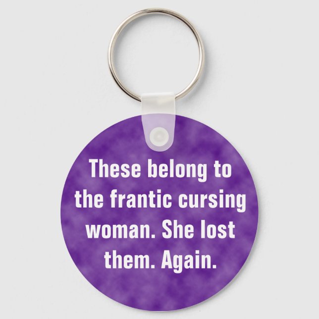 These belong to the frantic cursing woman keychain (Front)