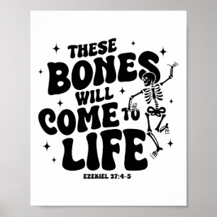 These Bones Will Come To Life Dancing Skeleton Chr Poster