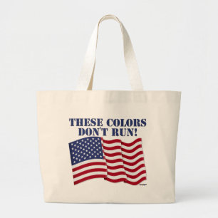 THESE COLORS DON'T RUN! LARGE TOTE BAG