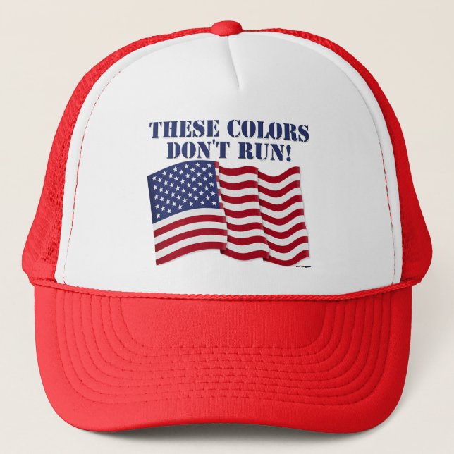 THESE COLORS DON'T RUN! TRUCKER HAT (Front)