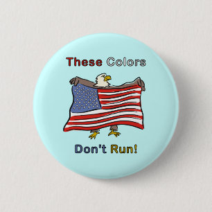 These Colours Don't Run 2 Inch Round Button