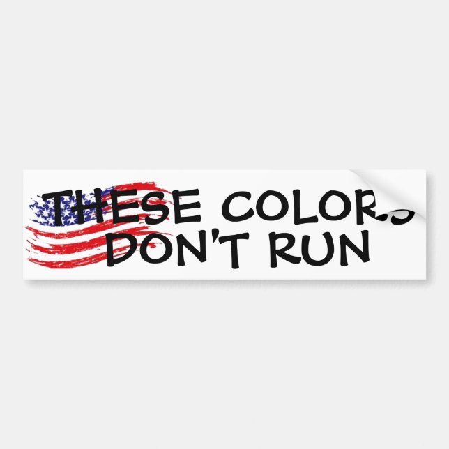 these colours don't run american patriot usa bumper sticker (Front)