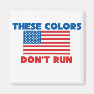 These colours dont run USA Magnet