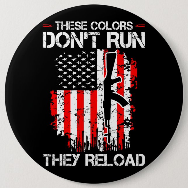 These Colours Run Reload Funny Quote 1 6 Inch Round Button (Front)