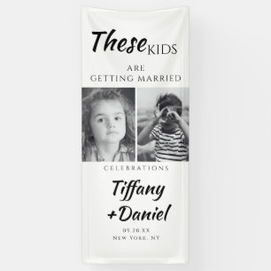 These Kids Are Getting Married Rehearsal Dinner  Banner