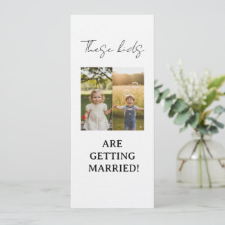 These Kids Are Getting Married Sign These Kids Are Invitation