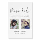 These Kids are getting married Welcome Sign