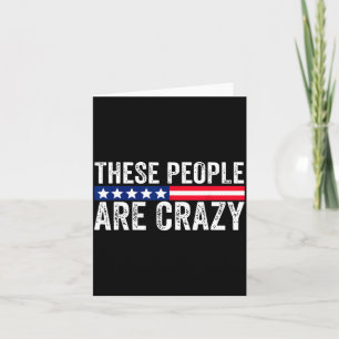 These People are Crazy Card