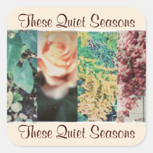 These Quiet Seasons Four Seasons Square Sticker