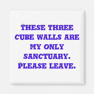 These three cube walls are my only sanctuary. P... Magnet