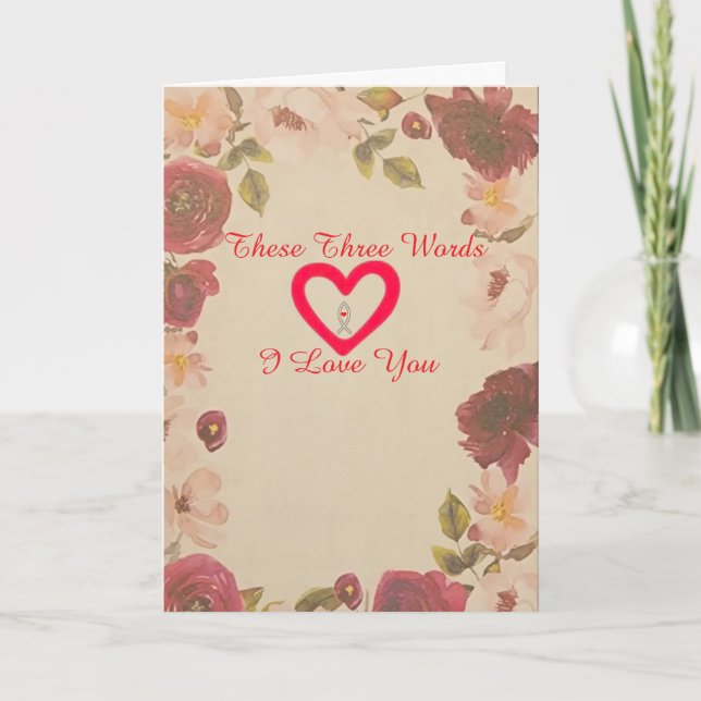 these three words I love you Card (Front)
