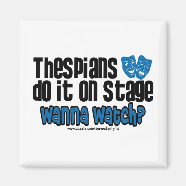 Thespians Do It On Stage Magnet (Front)