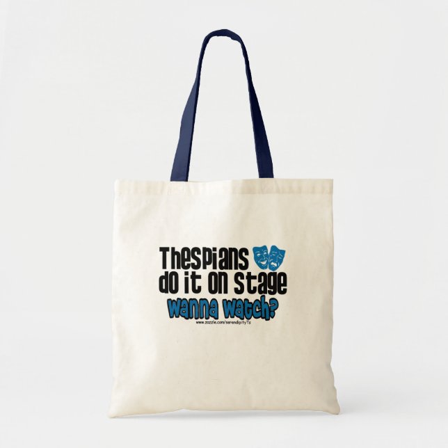 Thespians Do It On Stage Tote Bag (Front)