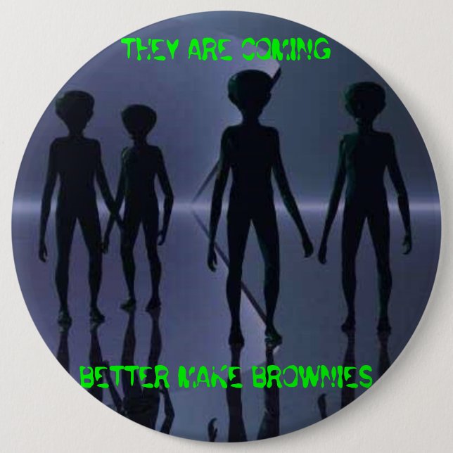 THEY ARE COMING -- Button (Front)