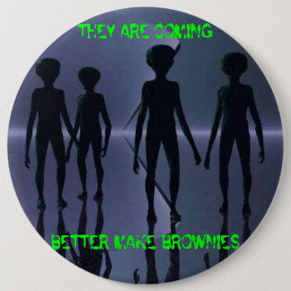 THEY ARE COMING -- Button