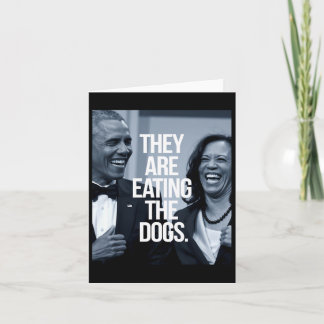 They Are Eating The Dogs Card