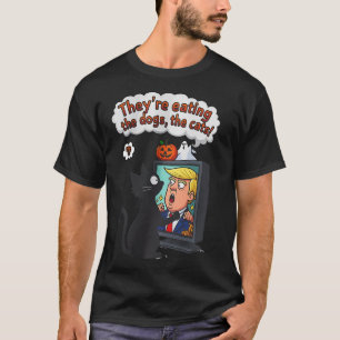 They Are Eating The Dogs Funny Anti Trump T-Shirt