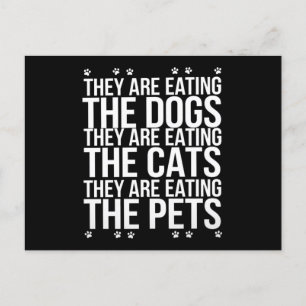 They Are Eating The Dogs The Cats The Pets Trump Postcard