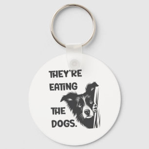 They Are Eating The Dogs Usa Election Trump 2024 H Keychain