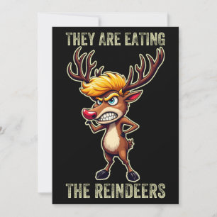 "They Are Eating the Reindeers" Funny Trump Xmas Invitation