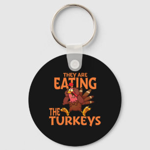 They Are Eating Turkey Funny Donald Trump Thanksgi Keychain