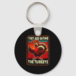 They Are Eating Turkey Funny Donald Trump Thanksgi Keychain