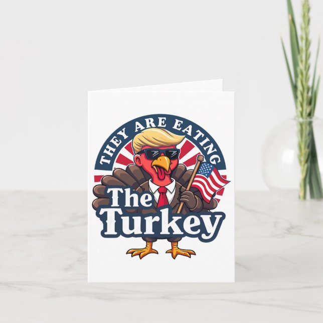They Are Eating Turkeys Funny Make Thanksgiving Gr Card (Front)