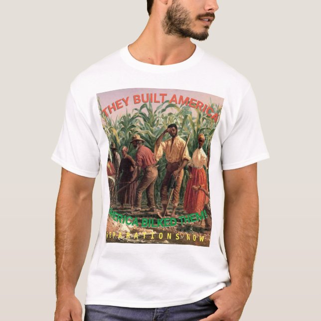 They Built America T-Shirt (Front)