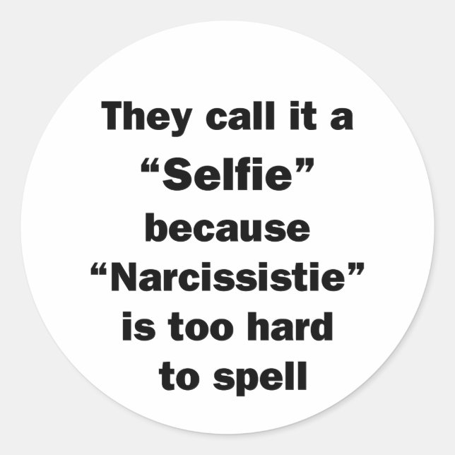 They Call It A Selfie Classic Round Sticker (Front)