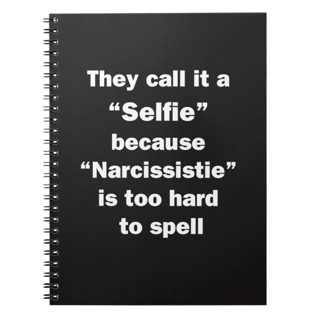 They Call It A Selfie Notebook (Front)