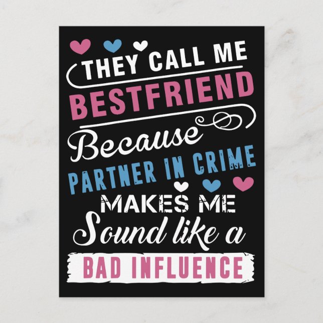 they call me bestfriend because partner in crime m postcard (Front)