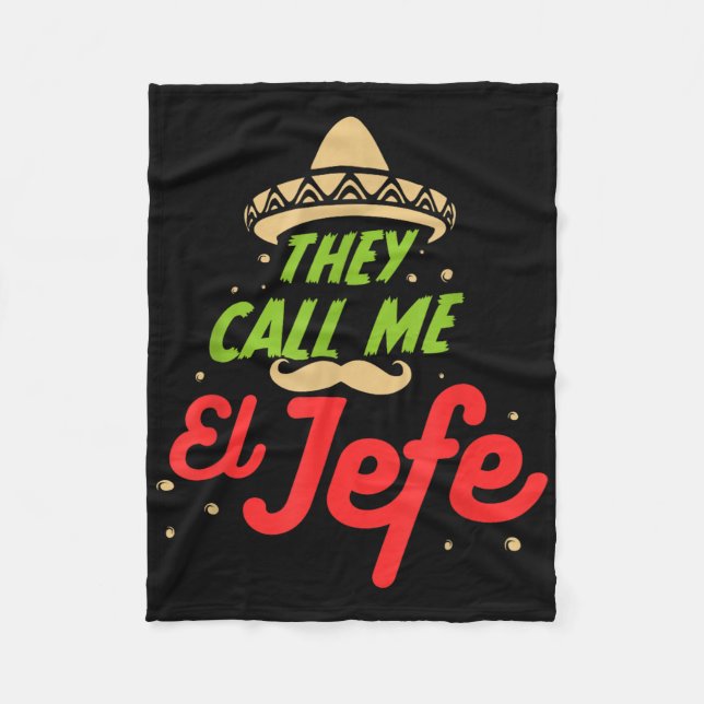 They Call Me El Jefe - Employer Cinco De Mayo Gift Fleece Blanket (Front)