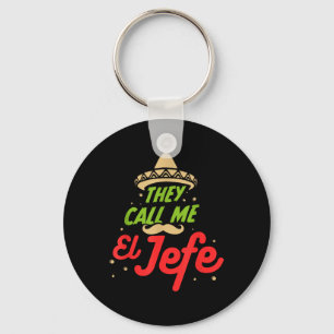 They Call Me El Jefe - Employer Cinco De Mayo Gift Keychain