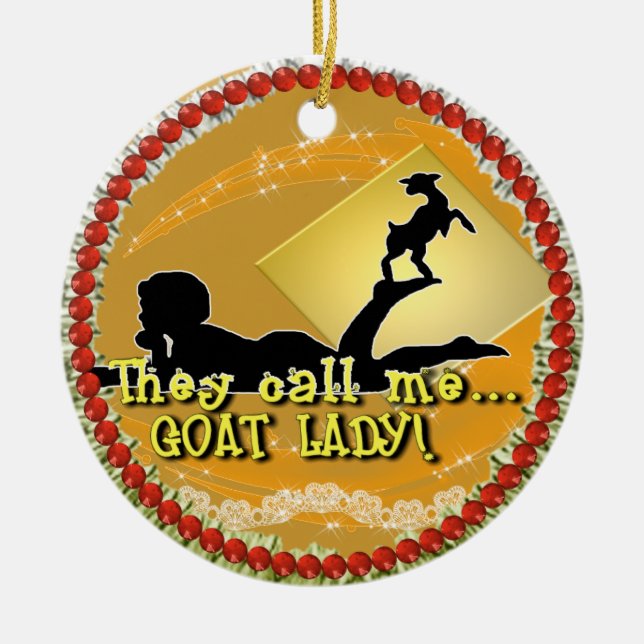 THEY CALL ME 'GOAT LADY!' CHRISTMAS ORNAMENT (Front)