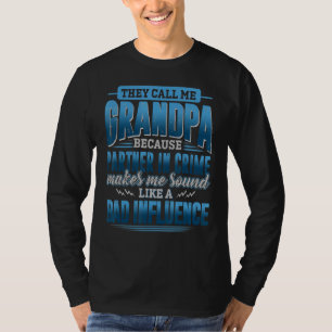 They Call Me Grandpa Because Partner In Crime Men T-Shirt