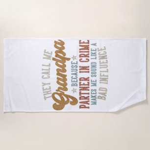 They Call Me Grandpa Funny Father's Day Grandpa Beach Towel