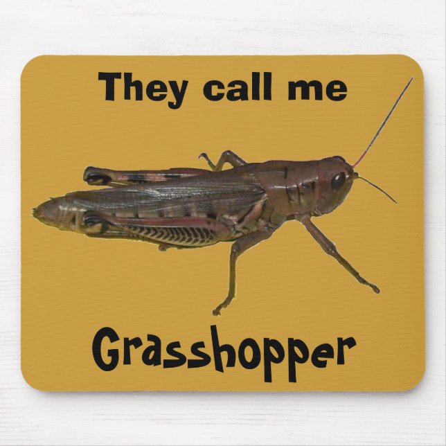 They Call Me Grasshopper Mouse Pad (Front)